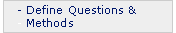 Define Questions and Methods