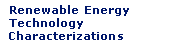 Renewable Energy Technology Characterizations