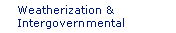 Weatherization and Intergovernmental
