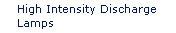 High Intensity Discharge Lamps