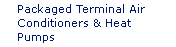 Packaged Terminal Air Conditioners and Heat Pumps