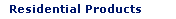 Residential Products