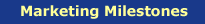 Marketing Milestones