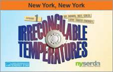 An image with 'Irreconcilable Temperatures' in the center, accompanied by a thermostat, and the NYSERDA logo in the lower right corner and the ENERGY STAR logo in the lower left corner. Across the top reads 'New York, New York.'