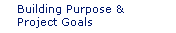 Building Purpose and Project Goals
