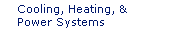 Cooling, Heating, and Power Systems