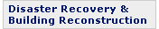 Disaster Recovery and Building Reconstruction
