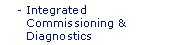 Integrated Commissioning and Diagnostics