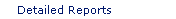 Detailed Reports