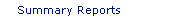 Summary Reports