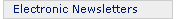 Electronic Newsletters