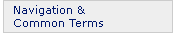 Navigation and Common Terms