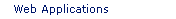 Web Applications