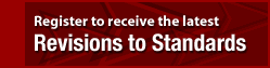 Register to receive the latest Revisions to Standards.