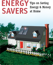 Energy Savers Tips on Saving Energy and Money at Home