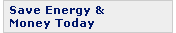 Save Energy and Money Today