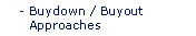 Buydown / Buyout Approaches