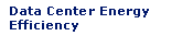 Data Center Energy Efficiency