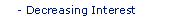 Decreasing Interest