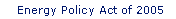 Energy Policy Act of 2005