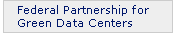 Federal Partnership for Green Data Centers