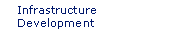 Infrastructure Development