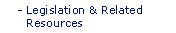 Legislation and Related Resources