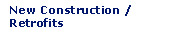 New Construction / Retrofits
