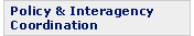 Policy and Interagency Coordination