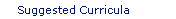 Suggested Curricula