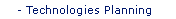 Technologies Planning