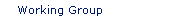 Working Group