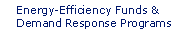 Energy-Efficiency Funds & Demand Response Programs