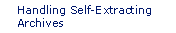 Handling Self-Extracting Archives