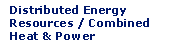 Distributed Energy Resources/Combined Heat and Power