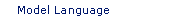 Model Language
