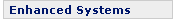 Enhanced Systems