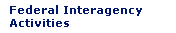 Federal Interagency Activities