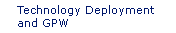 Technology Deployment and GPW