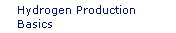Hydrogen Production Basics