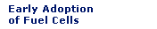 Early Adoption of Fuel Cells