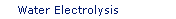 Water Electrolysis