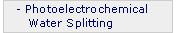 Photoelectrochemical Water Splitting