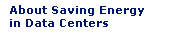 About Saving Energy in Data Centers