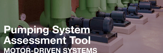 This photo shows a series of industrial pumps connected to industrial motors. The text across the image reads "Pumping System Assessment Tool" and underneath are the words "Motor-Driven Systems."