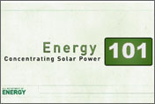 Energy 101 - Concentrating Solar Power