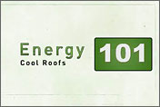 Energy 101 - Cool Roofs