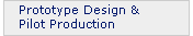 Prototype Design and Pilot Production