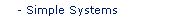 Simple Systems