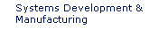Systems Development and Manufacturing